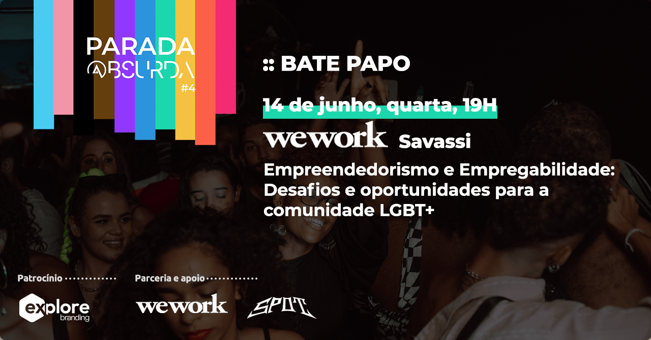 4ª PARADA DA @BSURDA - Empreendedorismo e Empregabilidade LGBT+ 