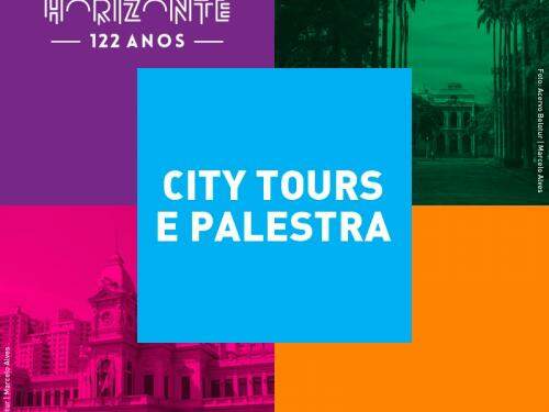 City Tours e Palestra ‘Belo Horizonte: 122 anos de História e Gastronomia’ 