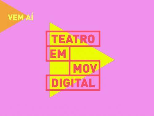 Teatro em Movimento Digital - Cenaweb "Experimentos Digitais"