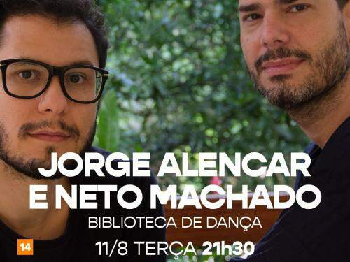 Live: Jorge Alencar e Neto MAchado - Biblioteca da Dança #EmCasaComSesc
