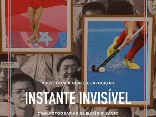  Exposição “Instante Invisível", Eugênio Sávio - MTCC