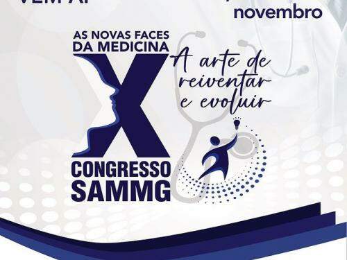 X Congresso SAMMG: "As novas faces da Medicina: A arte de reinventar e evoluir" - 2021 - Presencial e On-line 