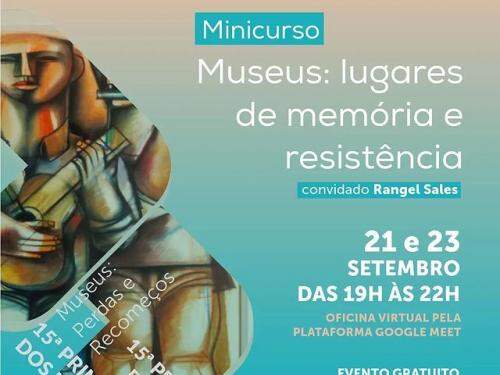 Minicurso Museus: lugares de memória e resistência - Museu Mineiro