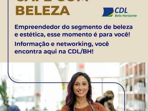 Café com Beleza - CDL de Belo Horizonte