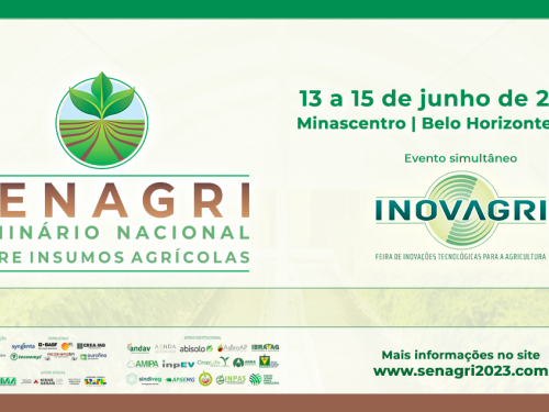 Seminário Nacional sobre Insumos Agrícolas – SENAGRI / Feira de Inovações Tecnológicas para a Agricultura – INOVAGRI