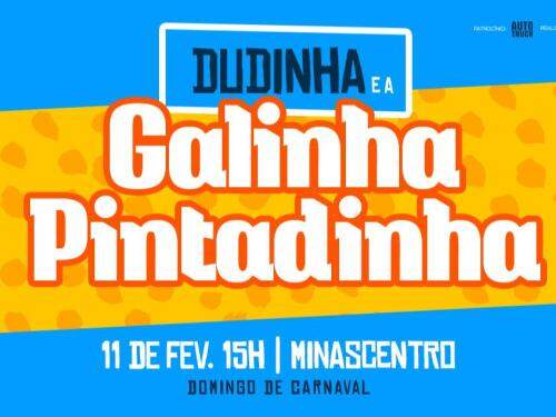 Show: Dudinha e a Galinha Pintadinha