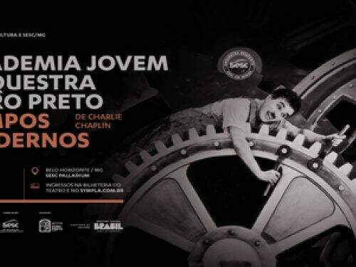 Concerto: Academia Jovem Orquestra Ouro Preto "Tempos Modernos, de Chaplin"