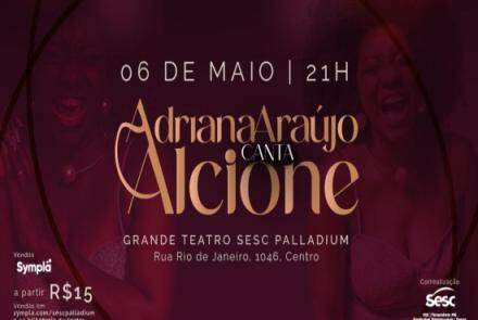Show: Adriana Araújo canta Alcione