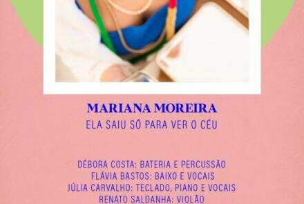 Show: Mariana Moreira estreia “Ela saiu só para ver o céu”