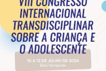 VIII Congresso Internacional Transdisciplinar sobre a Criança e o Adolescente